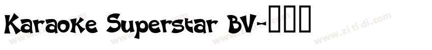 Karaoke Superstar BV字体转换